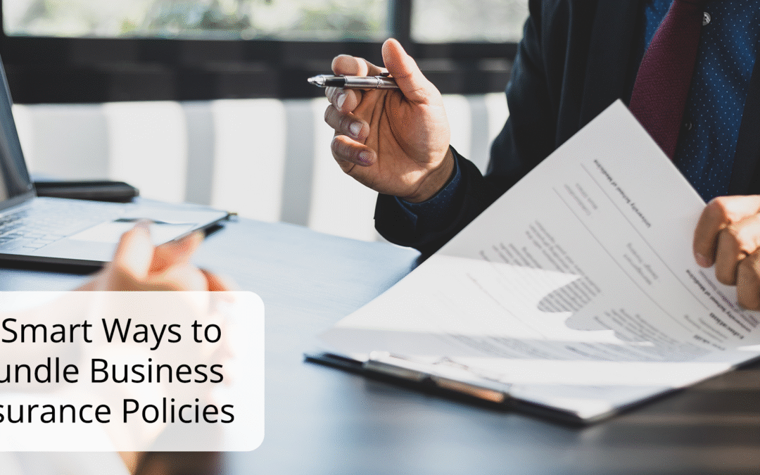 4 Smart Ways to Bundle Business Insurance Policies