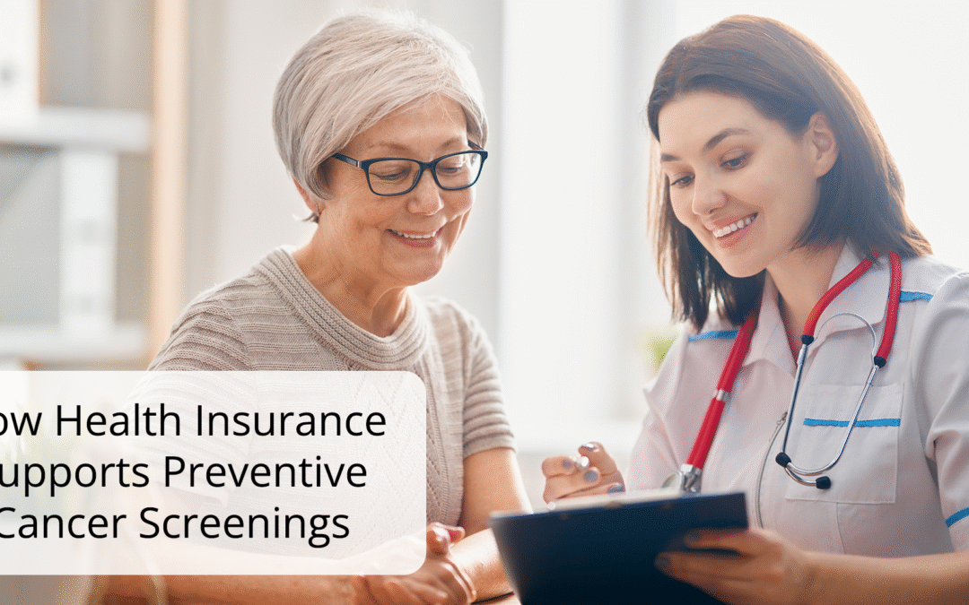 How Health Insurance Supports Preventive Cancer Screenings